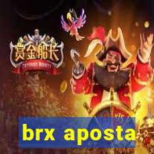 brx aposta